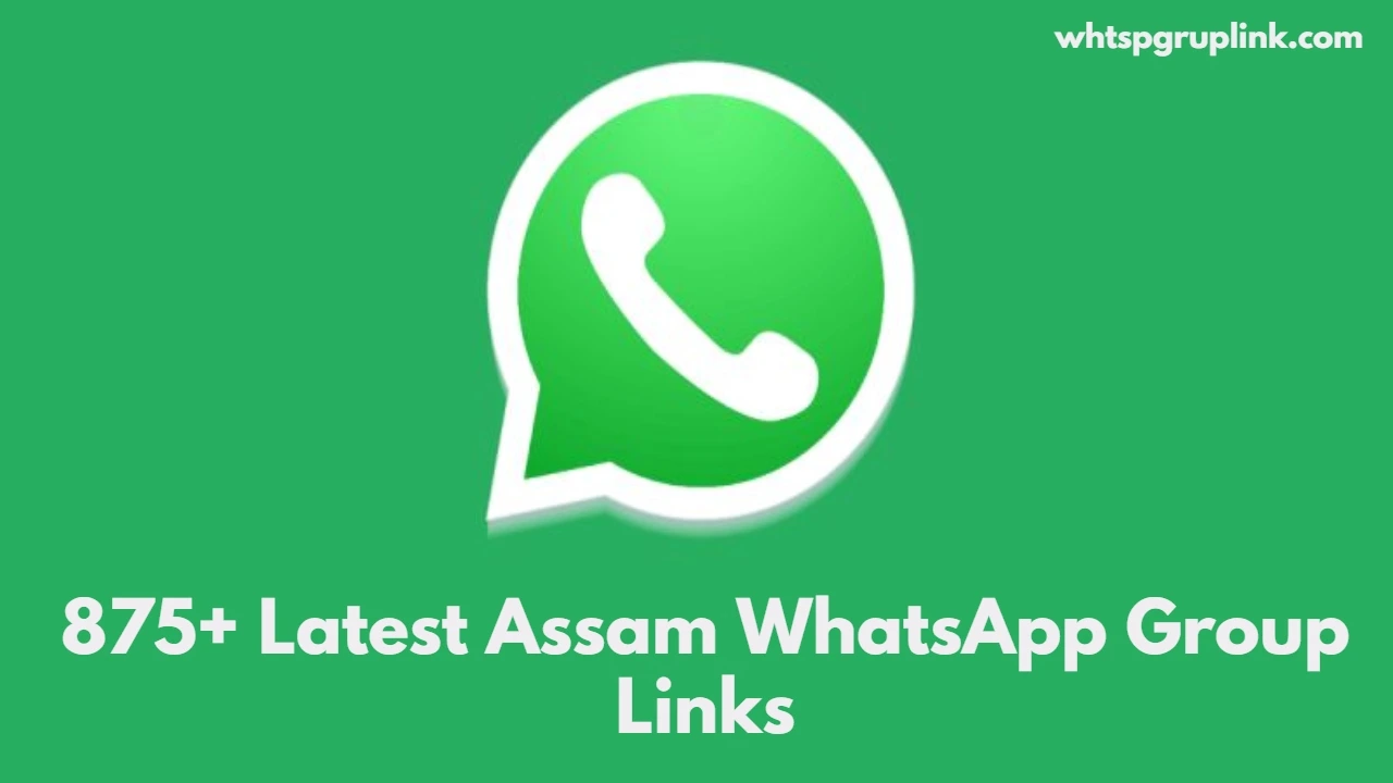 Assam WhatsApp Group Links