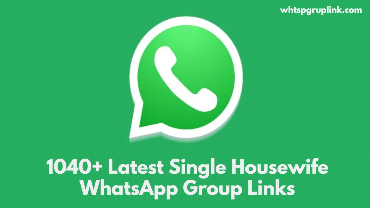Single Housewife WhatsApp Group Links