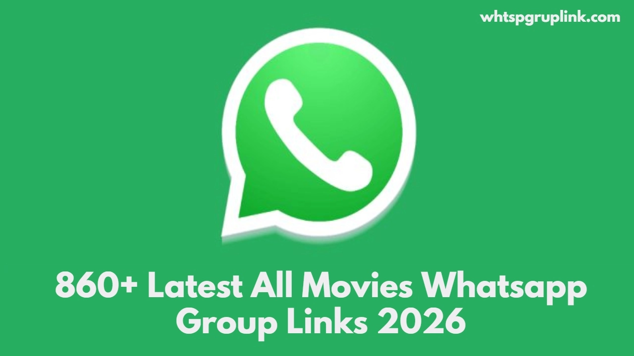 All Movies Whatsapp Group Links 2026