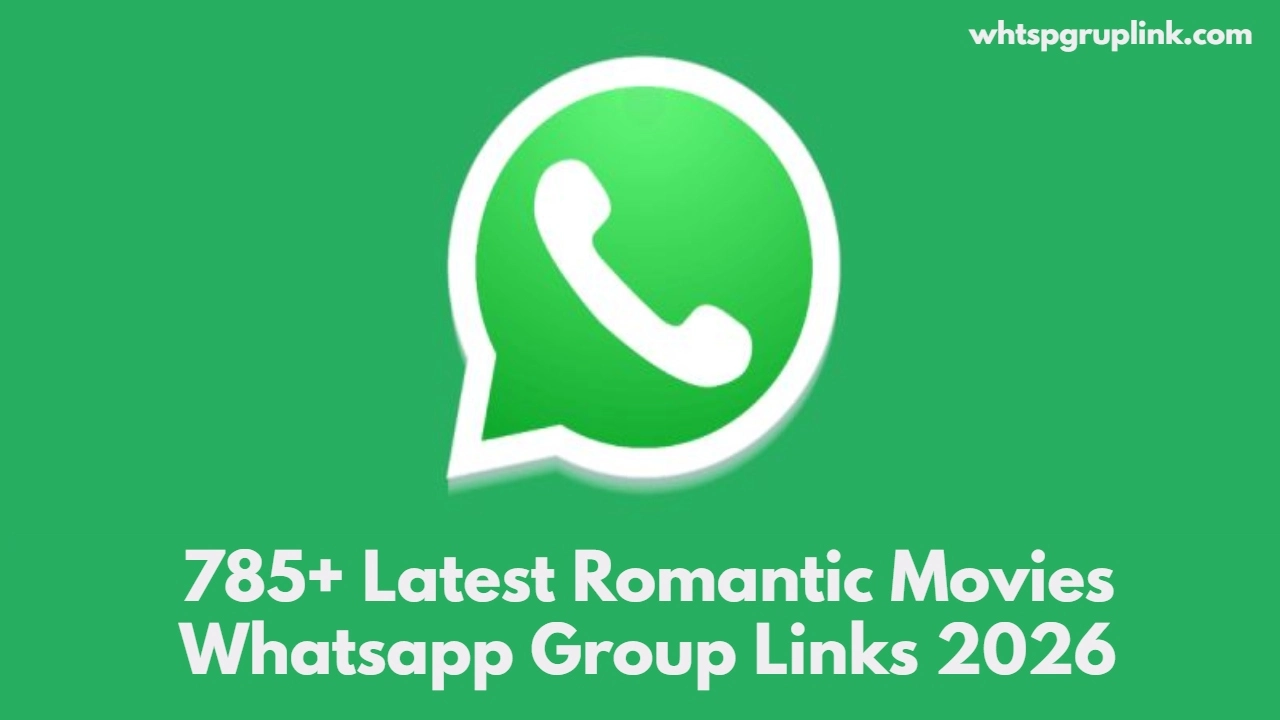Romantic Movies Whatsapp Group Links 2026