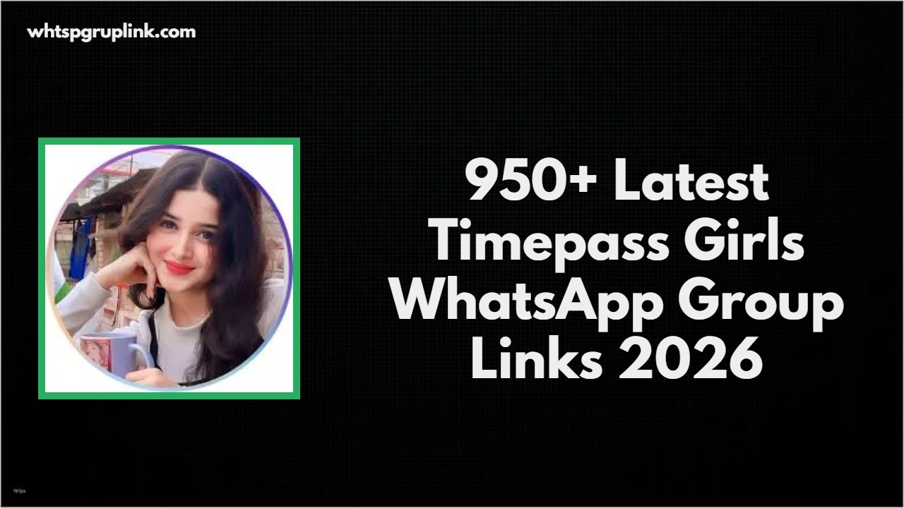 Timepass Girls WhatsApp Group Links