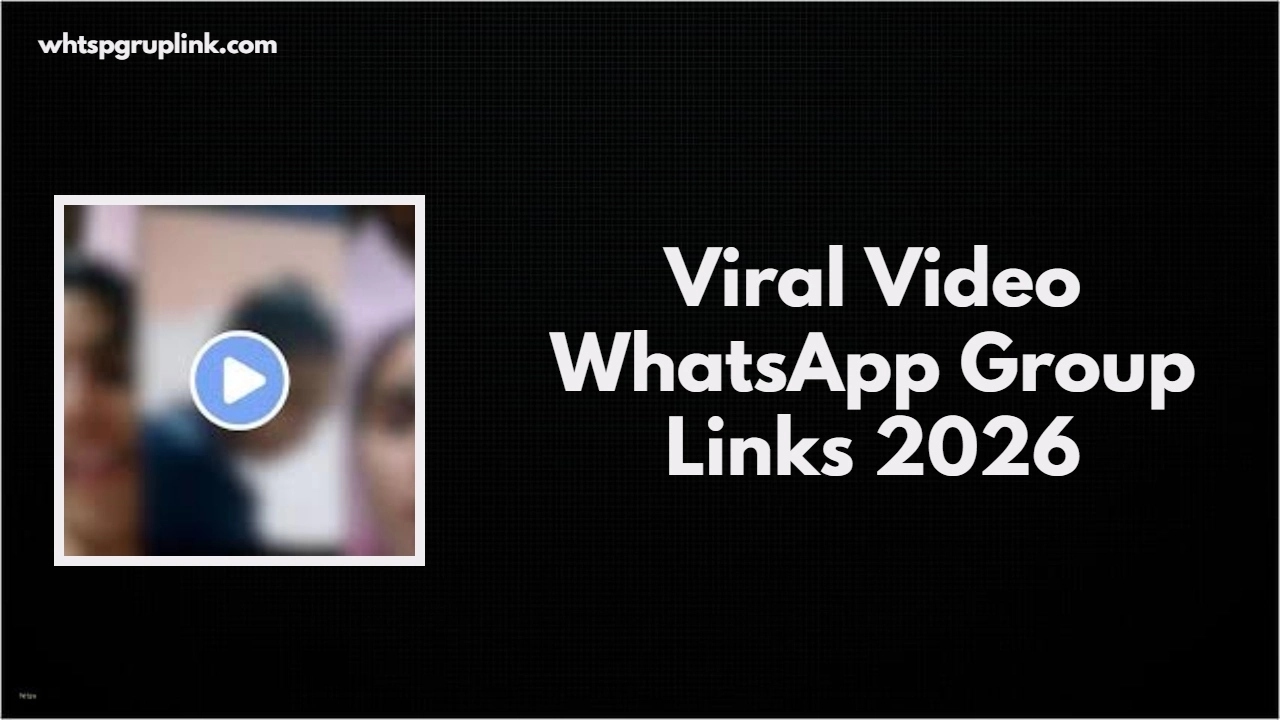 Viral Video WhatsApp Group Links