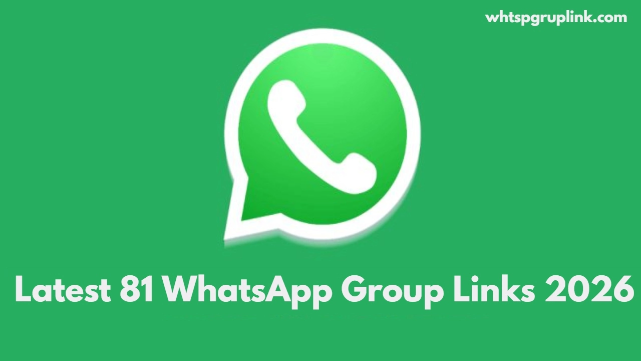 81 WhatsApp Group Links 2026