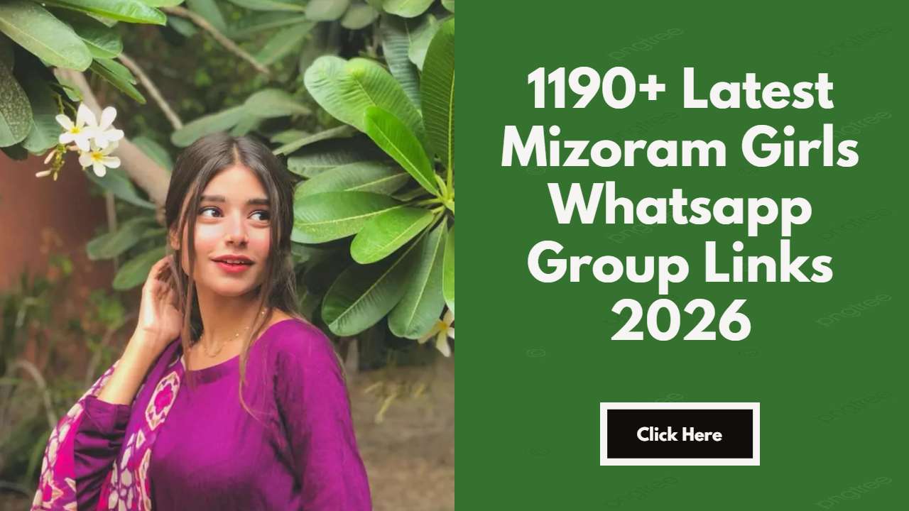 1190+ Latest Mizoram Girls Whatsapp Group Links 2026
