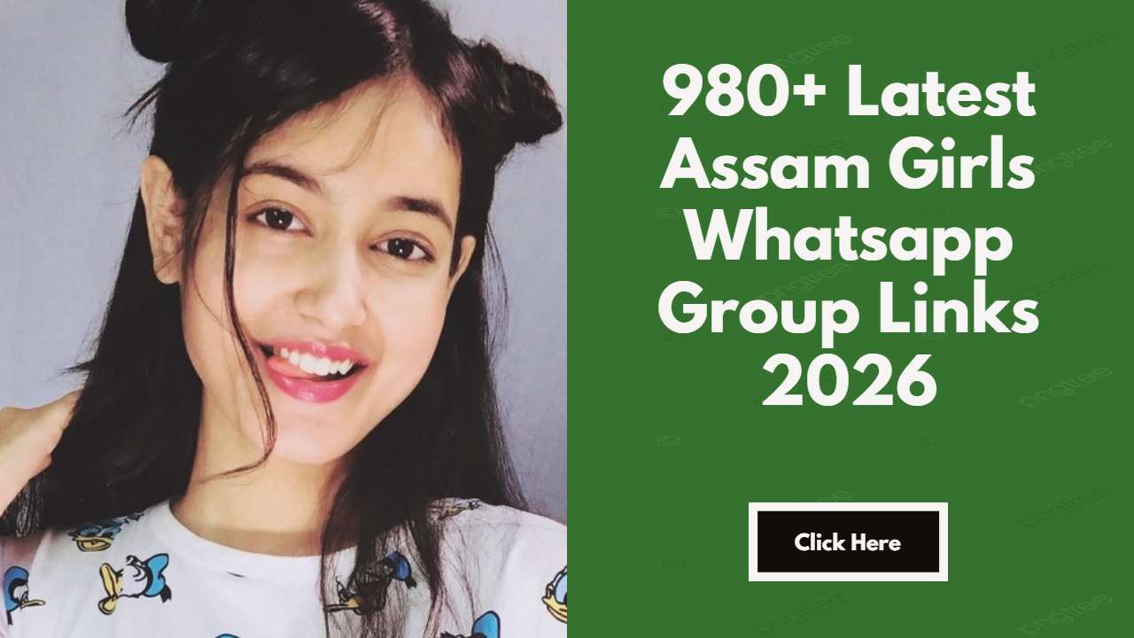 980+ Latest Assam Girls Whatsapp Group Links 2026